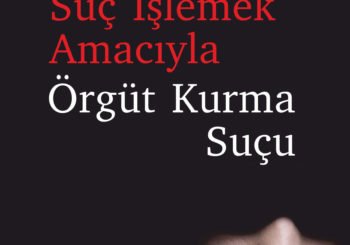 Suç İşleme Amacı İle Örgüt Kurma