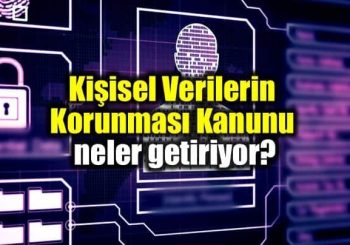 Kişisel Verilerin Korunması Kanunu (KVKK) neler getiriyor? haklarımız nelerdir?